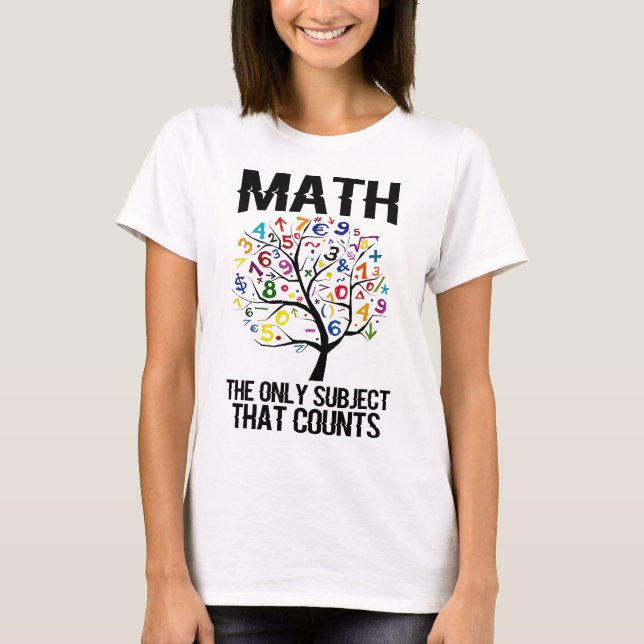 Math det enda subjekt som räknar T-skjortan T Shirt (Framsida)