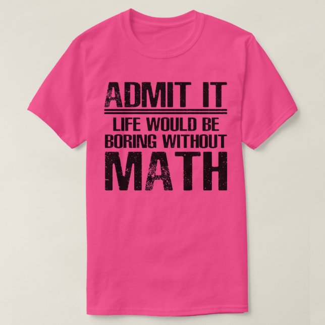 Math Funny Say T Shirt (Design framsida)