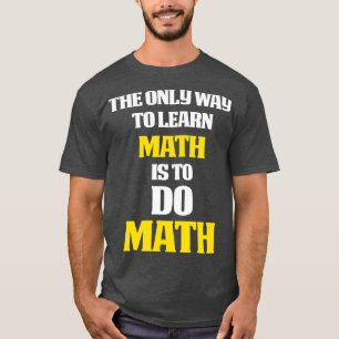 Math Gifts Math themed gift Do math T Shirt
