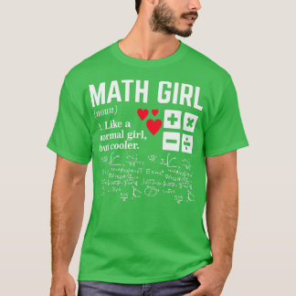 Math Girl som en vanlig flicka men Cooler T Shirt