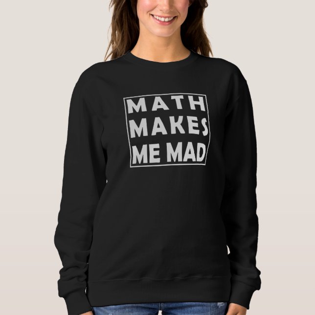 Math gör att jag blir galen för Math Student eller T Shirt (Framsida)