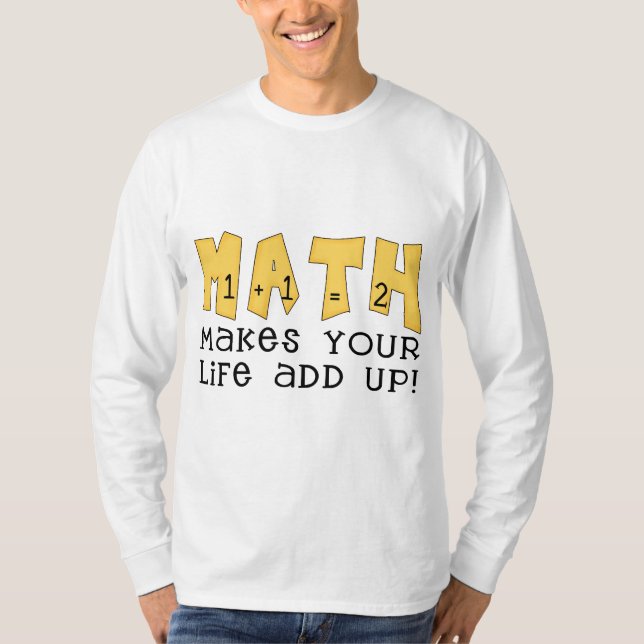 Math gör ditt liv att tillfoga upp Tshirts och (Framsida)