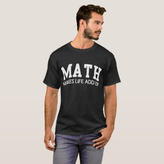 Math gör liv att tillfoga upp T-shirt.en T Shirt