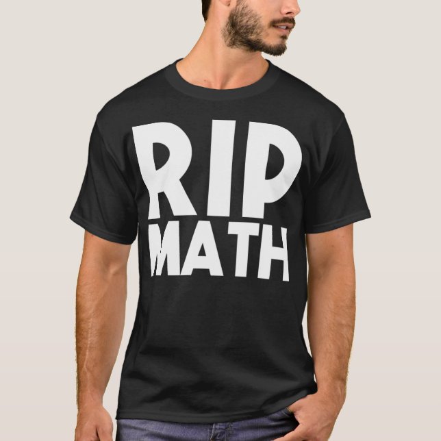 MATH HATERS STUDENTER FUNNY GIFT RIP martinshof ho T Shirt (Framsida)