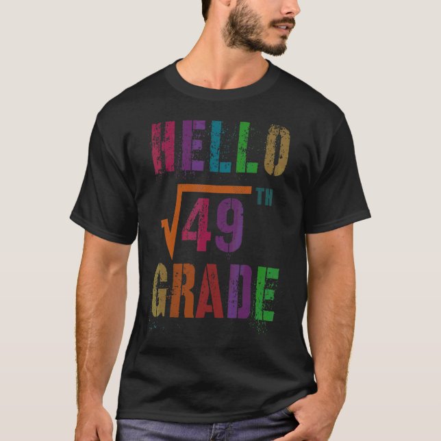 Math Hej 7:e klass kvadratrot 49 stud lärare S T Shirt (Framsida)
