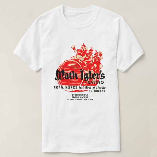 Math Iglers kasino Restaurant, Chicago T Shirt (Design framsida)