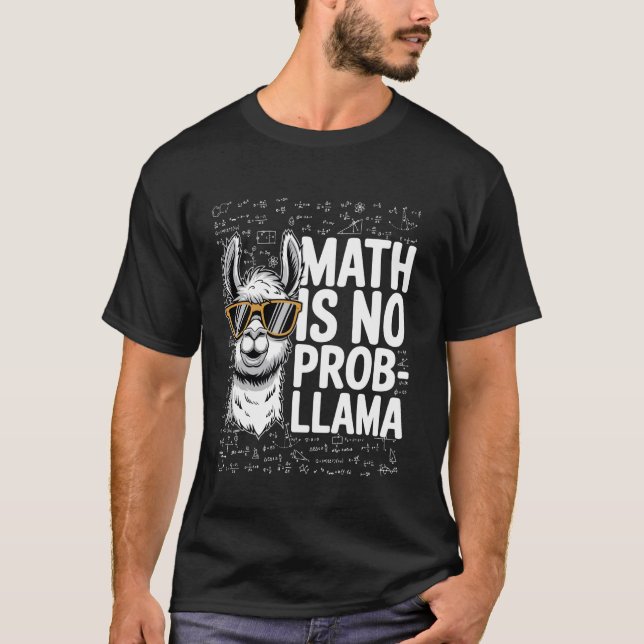 Math Is No Prob-Llama, Funny Animal Lover, Math Gi T Shirt (Framsida)