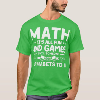 Math Itx27s all Roligt och spel matematik T Shirt