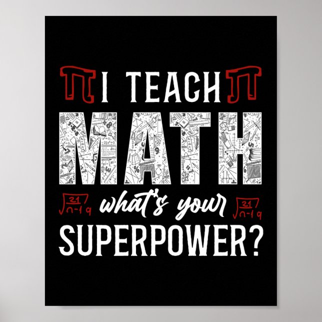 Math jag Teach Math, vad är din supermakt? Lärare Poster (Framsidan)