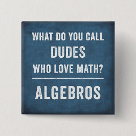 Math Joke, Algebra-knapp, lustig matematisk gåva,  Knapp