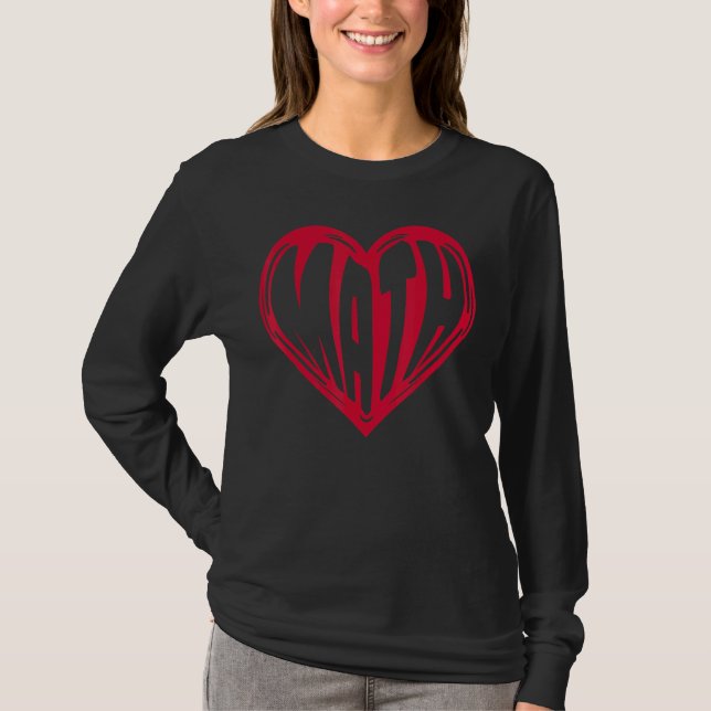 Math Kärlek Math Heart Mathematics Math Teacher Ma T Shirt (Framsida)