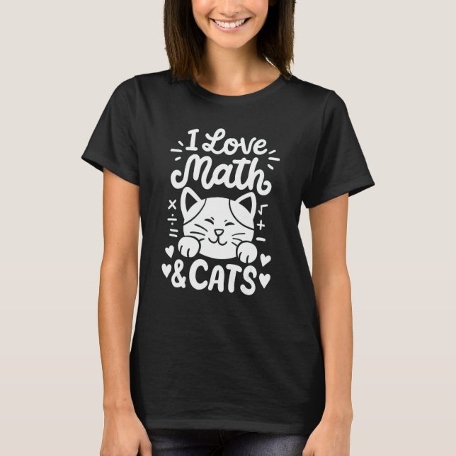 Math katt matte lärare Jag älskar matte och katter T Shirt (Framsida)
