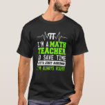 Math Lacher Supplies Mathematics Algebra Quote 1 T Shirt<br><div class="desc">Math Teacher levererar matematik,  algebra-citat 1.</div>