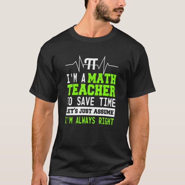 Math Lacher Supplies Mathematics Algebra Quote 1 T Shirt (Framsida)