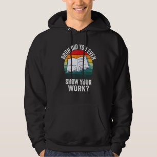 Math Lärar Citat Bruh Visade Du Ens Din Utför Hoodie