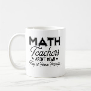 Math Lärare Arent Elak de är över genomsnittet Kaffemugg