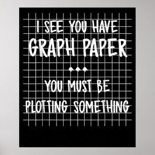 Math Lärare du måste plotta något roligt Poster