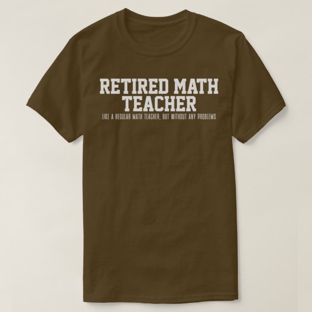 Math-lärare pensionerades t shirt (Design framsida)