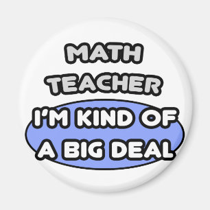 Math Lärare...typ av ett stort avtal Magnet