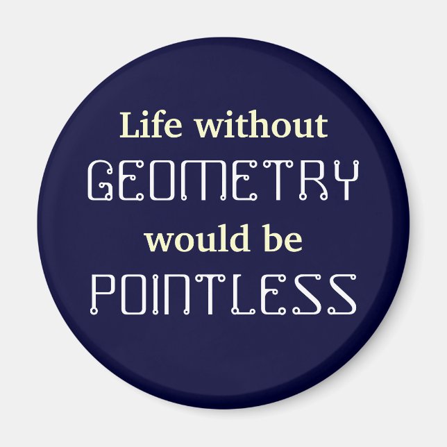 Math Life utan, GEOMETRY skulle vara POINTLESS Magnet (Framsidan)