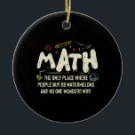 Math Mathematics Math Teacher Gift<br><div class="desc">Matematisk design med slogan: Math the Only Ställe. Perfekt för en person som gillar matematik och vetenskap.</div>