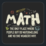 Math Mathematics Math Teacher Gift Fyrkantigt Klistermärke<br><div class="desc">Matematisk design med slogan: Math the Only Ställe. Perfekt för en person som gillar matematik och vetenskap.</div>