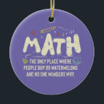 Math Mathematics Math Teacher Gift Julgransprydnad Keramik<br><div class="desc">Matematisk design med slogan: Math the Only Ställe. Perfekt för en person som gillar matematik och vetenskap.</div>