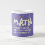 Math Mathematics Math Teacher Gift Jumbo Mugg<br><div class="desc">Matematisk design med slogan: Math the Only Ställe. Perfekt för en person som gillar matematik och vetenskap.</div>