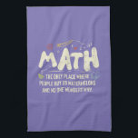 Math Mathematics Math Teacher Gift Kökshandduk<br><div class="desc">Matematisk design med slogan: Math the Only Ställe. Perfekt för en person som gillar matematik och vetenskap.</div>