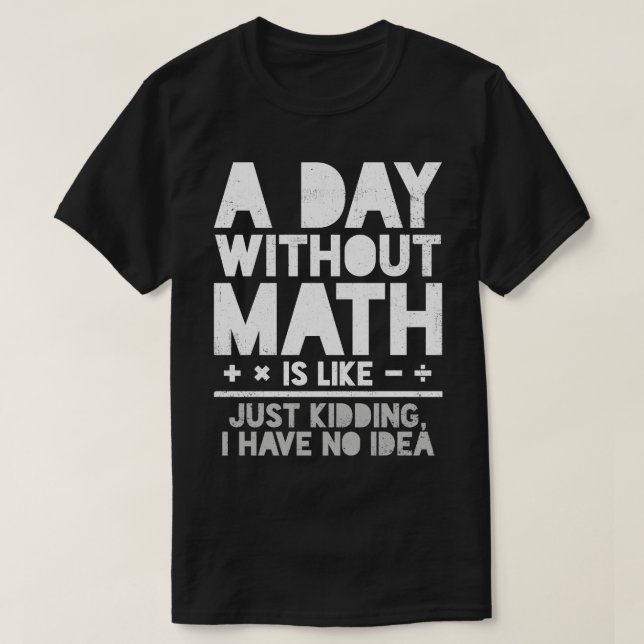 Math Mathematics Math Teacher Mathematician T Shirt (Design framsida)