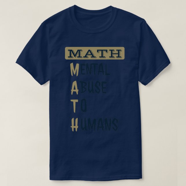 MATH Mental Abuse to Humans Funny math definition T Shirt (Design framsida)