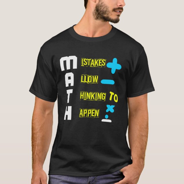 MATH MISTAKES ALLOW THINKING TO HAPPEN Geometrie M T Shirt (Framsida)