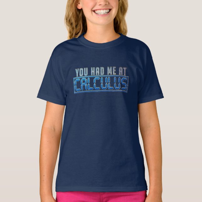 Math Nerd Gag du hade mig i Calculus T Shirt (Framsida)