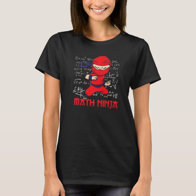 Math Ninja Mathematics Mathematician Math Student T Shirt (Framsida)