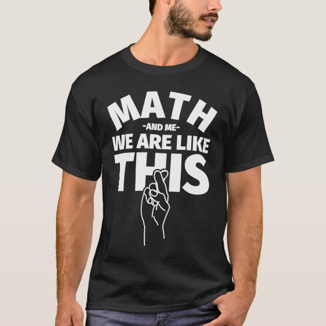 Math och jag är som den här fina maten student P T Shirt (Framsida)