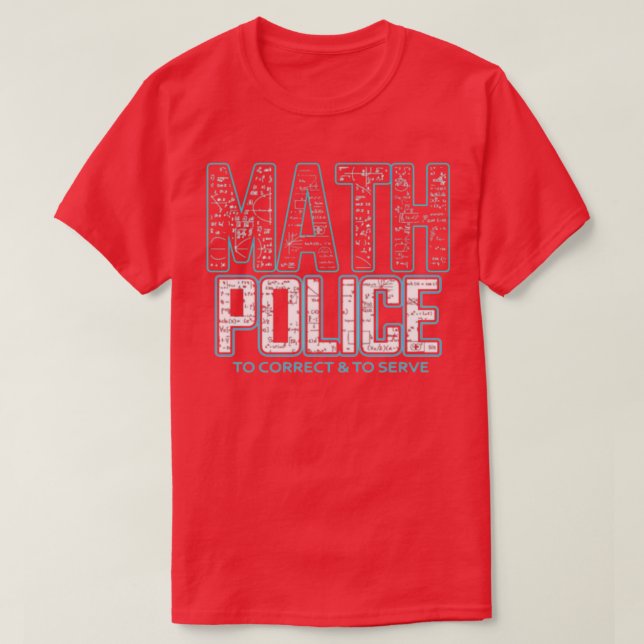 Math Police Correcand  Math Teacher Gift T Shirt (Design framsida)