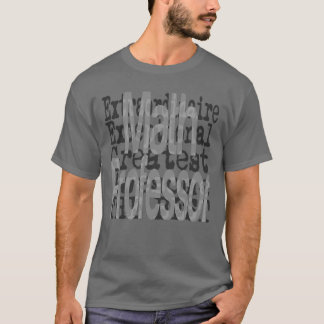 Math Professor Extraordinaire T-shirt