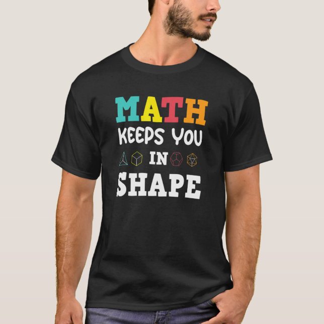 Math Pun Math Keeps You In Shape T Shirt (Framsida)