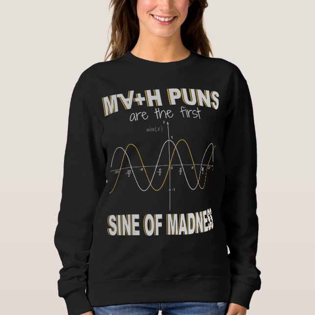 Math Puns är den första sinnet i Galenhet matemati T Shirt (Framsida)