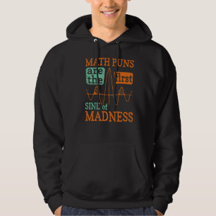 Math Puns är den första sinnet i Galenhet Mathy Hoodie