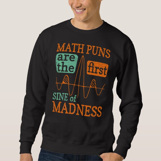 Math Puns är den första sinnet i Galenhet Mathy Lång Ärmad Tröja (Framsida)