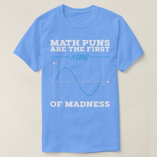 Math Puns är den första sinnet i Galenheta T Shirt (Design framsida)