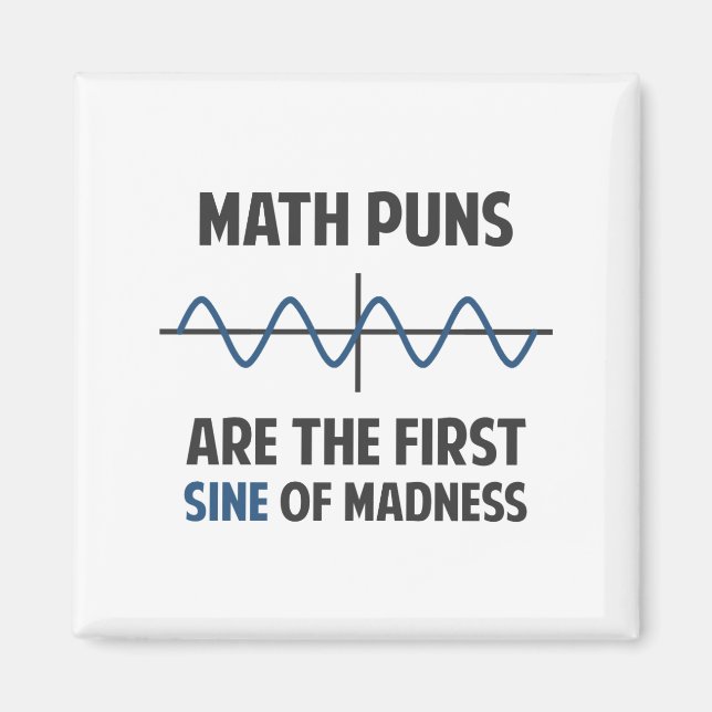 Math Puns First Sine of Galenhet Magnet (Framsidan)