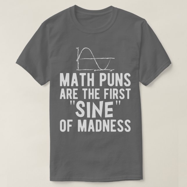 Math punts är den första sinnet i galenhet w t shirt (Design framsida)