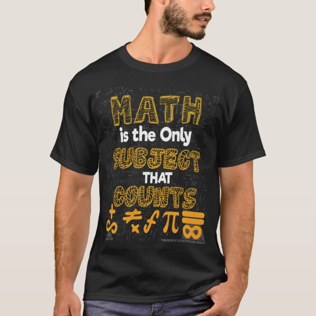 Math Quote Math är det enda Subjekt som räknas bl T Shirt (Framsida)