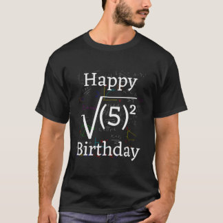 Math Root Square Lycklig 5:e födelsedagshälsfirand T Shirt