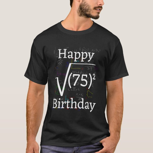 Math Root Square Lycklig 75:e Birthday-firandet T Shirt (Framsida)