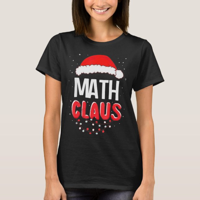 Math Santa Claus Christmas Matching Costume  T Shirt (Framsida)