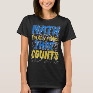 Math Say Mathematics Nerd Geeks Math Lärare T Shirt
