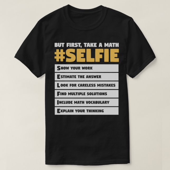 Math Selfie Teaching Quote for a matematics Mathe T Shirt (Design framsida)